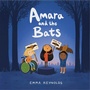 Cover: Amara and the Bats - Atheneum Books for Young Readers