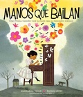 Cover: Manos que bailan (Dancing Hands) - Atheneum Books for Young Readers