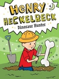 Cover: Henry Heckelbeck Dinosaur Hunter - Little Simon