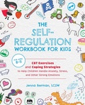 Cover: The Self-Regulation Workbook for Kids - Ulysses Press