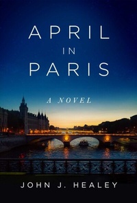 Abbildung von: April in Paris - Arcade Publishing