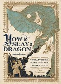 Enlarge image Cover: How to Slay a Dragon - Simon Element