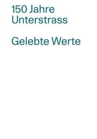 Abbildung von: 150 Jahre Unterstrass / Gelebte Werte - buch & netz