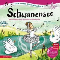 Abbildung von: Schwanensee (Mein erstes Musikbilderbuch mit CD und zum Streamen, Bd.) - Annette Betz Verlag