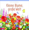 Cover: Kleine Blume, gro&szlig;e Welt - Annette Betz Verlag