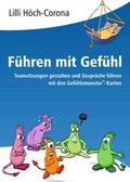 Cover: F&uuml;hren mit Gef&uuml;hl Anleitung f&uuml;r F&uuml;hrungskr&auml;fte - tredition
