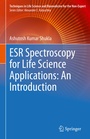 Cover: ESR Spectroscopy for Life Science Applications: An Introduction - Springer