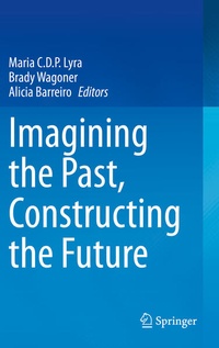 Enlarge image Cover: Imagining the Past, Constructing the Future - Springer