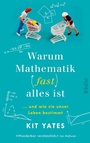 Cover: Warum Mathematik (fast) alles ist - Piper ebooks