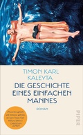 Cover: Die Geschichte eines einfachen Mannes - Piper ebooks