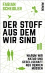 Cover: Der Stoff, aus dem wir sind - Piper ebooks