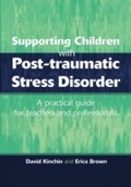 Cover: Supporting Children with Post Tramautic Stress Disorder - David Fulton Publishers Ltd