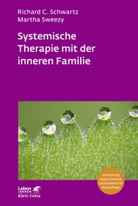 Abbildung von: Systemische Therapie mit der inneren Familie (Leben Lernen, Bd. 321) - Klett-Cotta