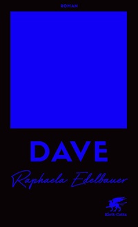 Abbildung von: DAVE - Österreichischer Buchpreis 2021 - Klett-Cotta