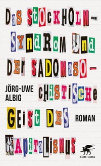 Abbildung von: Das Stockholm-Syndrom und der sadomasochistische Geist des Kapitalismus - Klett-Cotta