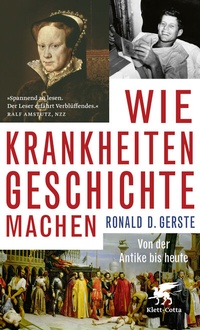 Abbildung von: Wie Krankheiten Geschichte machen - Klett-Cotta