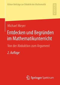Abbildung von: Entdecken und Begründen im Mathematikunterricht - Springer Spektrum