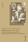Cover: Wolfgang Lazius (1514?1565) - Praesens Verlag