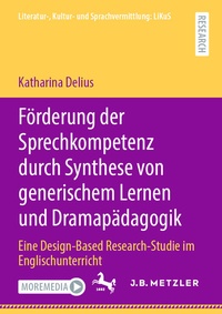 Abbildung von: Förderung der Sprechkompetenz durch Synthese von generischem Lernen und Dramapädagogik - J.B. Metzler