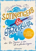 Cover: Sonnengelb & Tintenblau oder: Der Sommer, in dem ich zu schreiben begann (Roman mit tollem Extra: 21 Schreibanregungen) - Ueberreuter