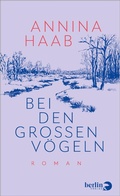 Cover: Bei den gro&szlig;en V&ouml;geln - eBook Berlin Verlag