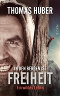 Cover: In den Bergen ist Freiheit - Piper ebooks