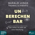 Cover: Unberechenbar - steinbach sprechende b&uuml;cher