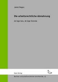 Abbildung von: Die Abmahnung im Arbeitsverhältnis - Gans Verlag