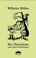 Cover: Der Dreizehnte und andere Dichtungen - Anthea Verlag