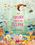 Cover: Mit Freddi durch die Ozeane - Laurence King Verlag