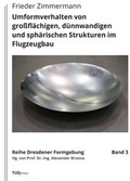Cover: Umformverhalten von gro&szlig;fl&auml;chigen, d&uuml;nnwandigen und sph&auml;rischen Strukturen im Flugzeugbau - TUDpress