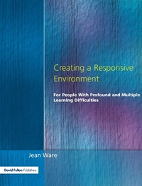 Enlarge image Cover: Creating a Responsive Environment for People with Profound and Multiple Learning Difficulties - Routledge