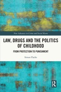 Cover: Law, Drugs and the Politics of Childhood - Routledge