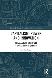 Enlarge image Cover: Capitalism, Power and Innovation - Routledge