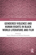 Cover: Gendered Violence and Human Rights in Black World Literature and Film - Routledge
