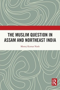 Abbildung von: The Muslim Question in Assam and Northeast India - Routledge India