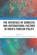 Cover: The Interface of Domestic and International Factors in India's Foreign Policy - Routledge
