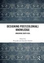 Cover: Designing (Post)Colonial Knowledge - Routledge