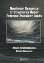 Cover: Nonlinear Dynamics of Structures Under Extreme Transient Loads - CRC Press