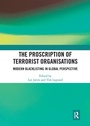 Cover: The Proscription of Terrorist Organisations - Routledge