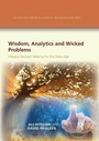 Cover: Wisdom, Analytics and Wicked Problems - CRC Press