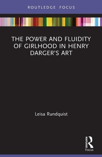 Abbildung von: The Power and Fluidity of Girlhood in Henry Darger's Art - Routledge