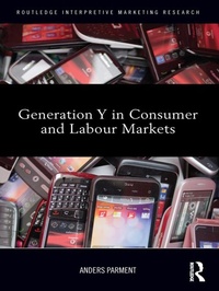Enlarge image Cover: Generation Y in Consumer and Labour Markets - Routledge