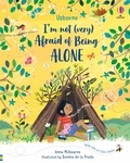 Cover: I'm Not (Very) Afraid of Being Alone - Usborne Publishing Ltd