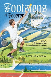 Abbildung von: Footsteps of Federer - Post Hill Press