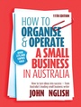 Cover: How to Organise & Operate a Small Business in Australia - Routledge
