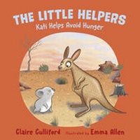 Enlarge image Cover: The Little Helpers: Kati Helps Avoid Hunger - University of Buckingham Press