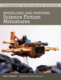 Enlarge image Cover: Modelling and Painting Science Fiction Miniatures - The Crowood Press Ltd