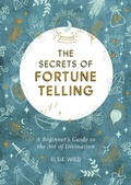 Cover: The Secrets of Fortune Telling - Summersdale Publishers