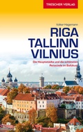 Cover: Reisef&uuml;hrer Riga, Tallinn, Vilnius - TRESCHER